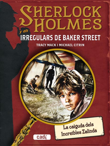 Sherlock Holmes i els irregulars de Baker Street. La caiguda dels increïbles Zalinda