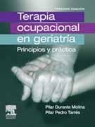 Terapia ocupacional en geriatría: principios y práctica. 3a ed.