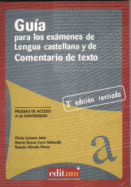 Guía para los exámenes de Lengua castellana y de Comentario de texto