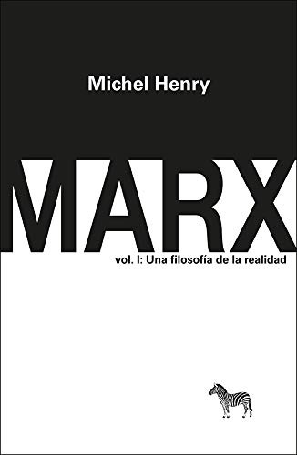 Marx (vol. I): una filosofía de la realidad