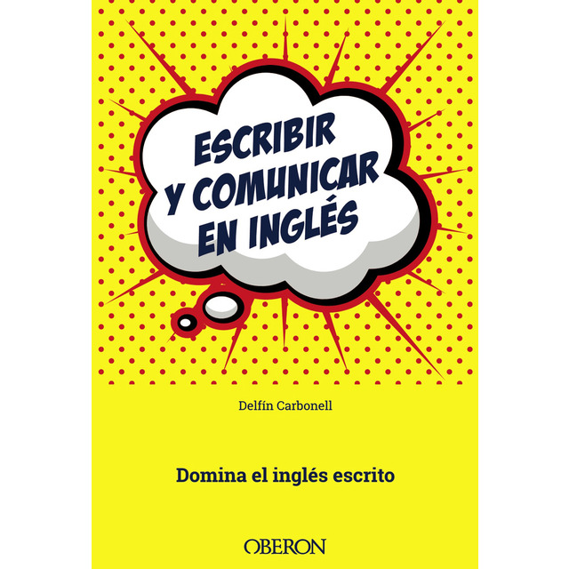 Escribir y comunicar en inglés. Domina el inglés escrito