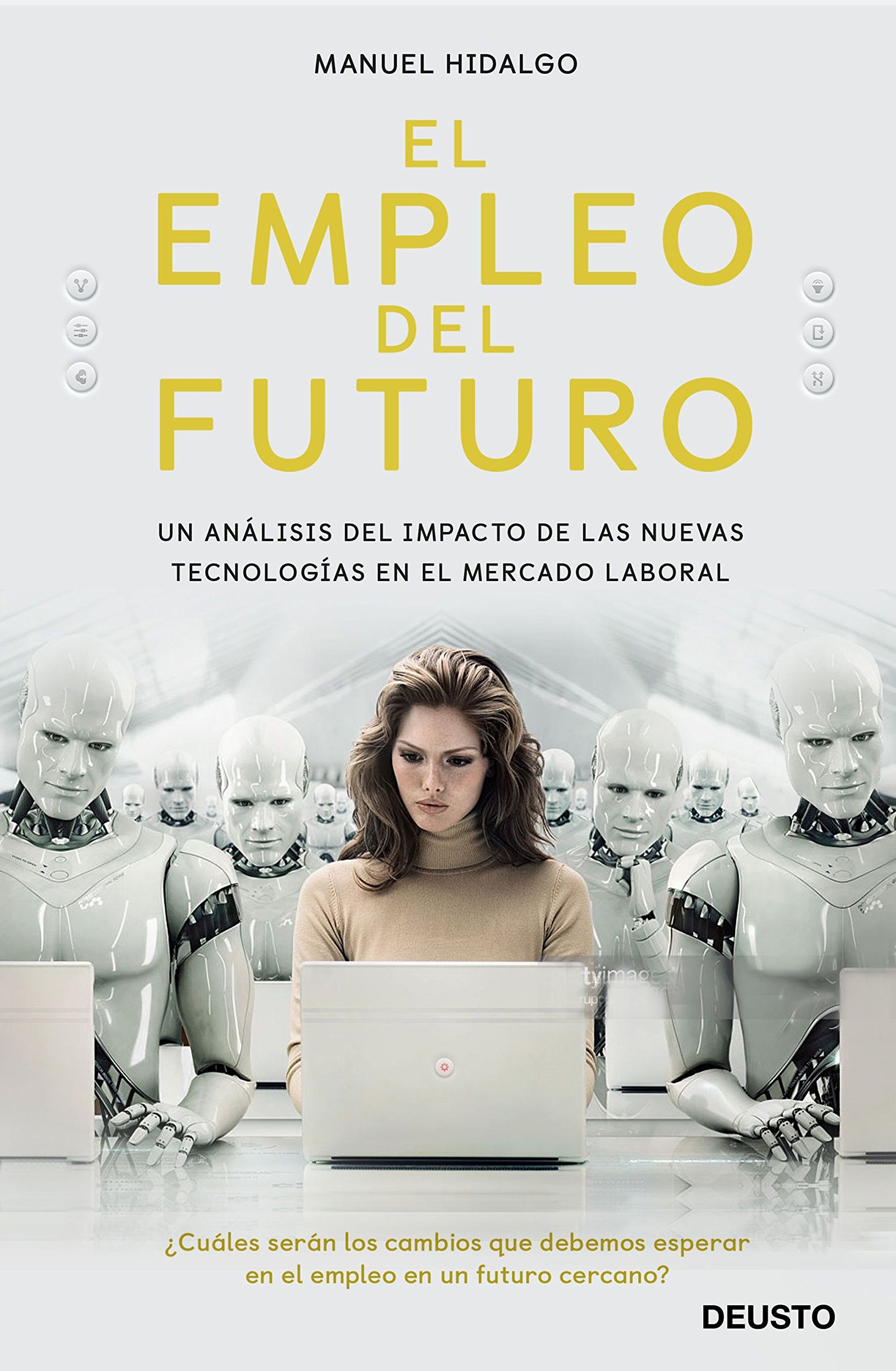 El empleo del futuro. Un análisis del impacto de las nuevas tecnologías en el mercado laboral