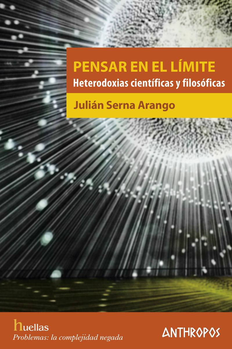 Pensar en el límite: heterodoxias científicas y filosóficas