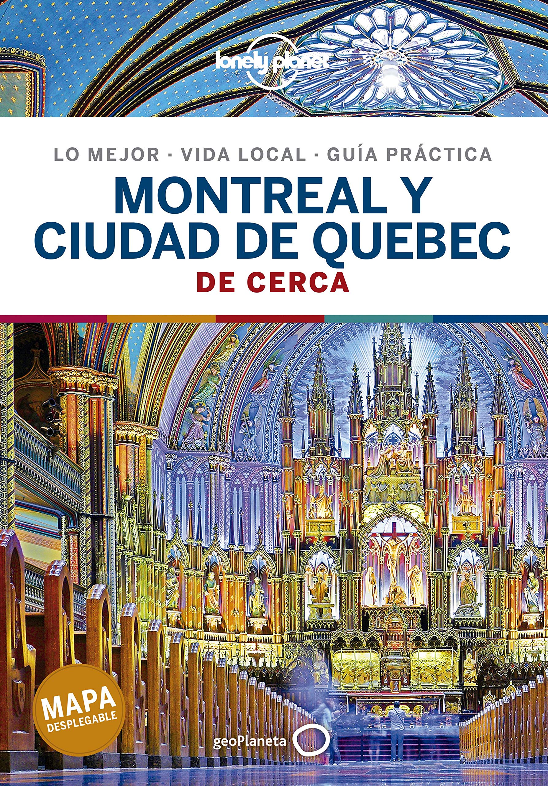 Montreal y ciudad de Quebec (De cerca) Lonely Planet