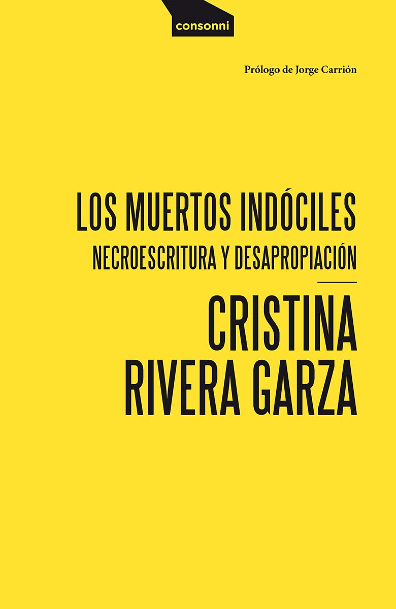 Los muertos indóciles: necroescritura y desapropiación