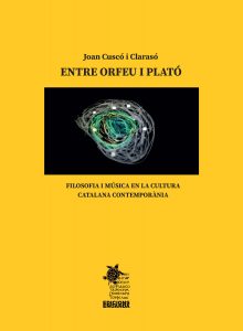 Entre Orfeu i Plató: filosofia i música en la cultura catalana contemporània