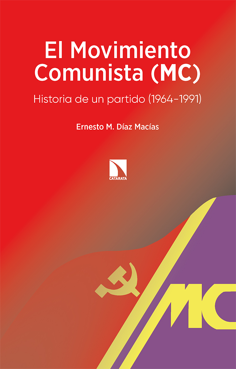 El Movimiento Comunista (MC). Historia de un partido (1964-1991)