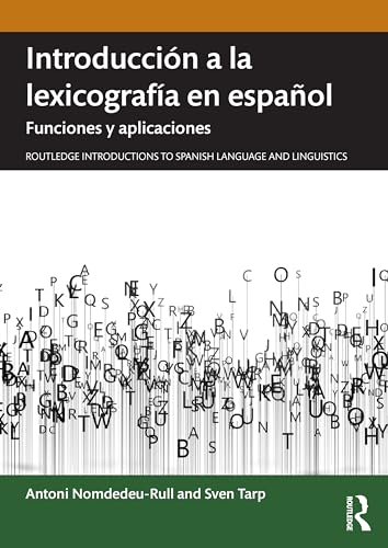 Introducción a la lexicografía en español: Funciones y aplicaciones (Routledge Introductions to Spanish Language and Linguistics) (Spanish Edition)