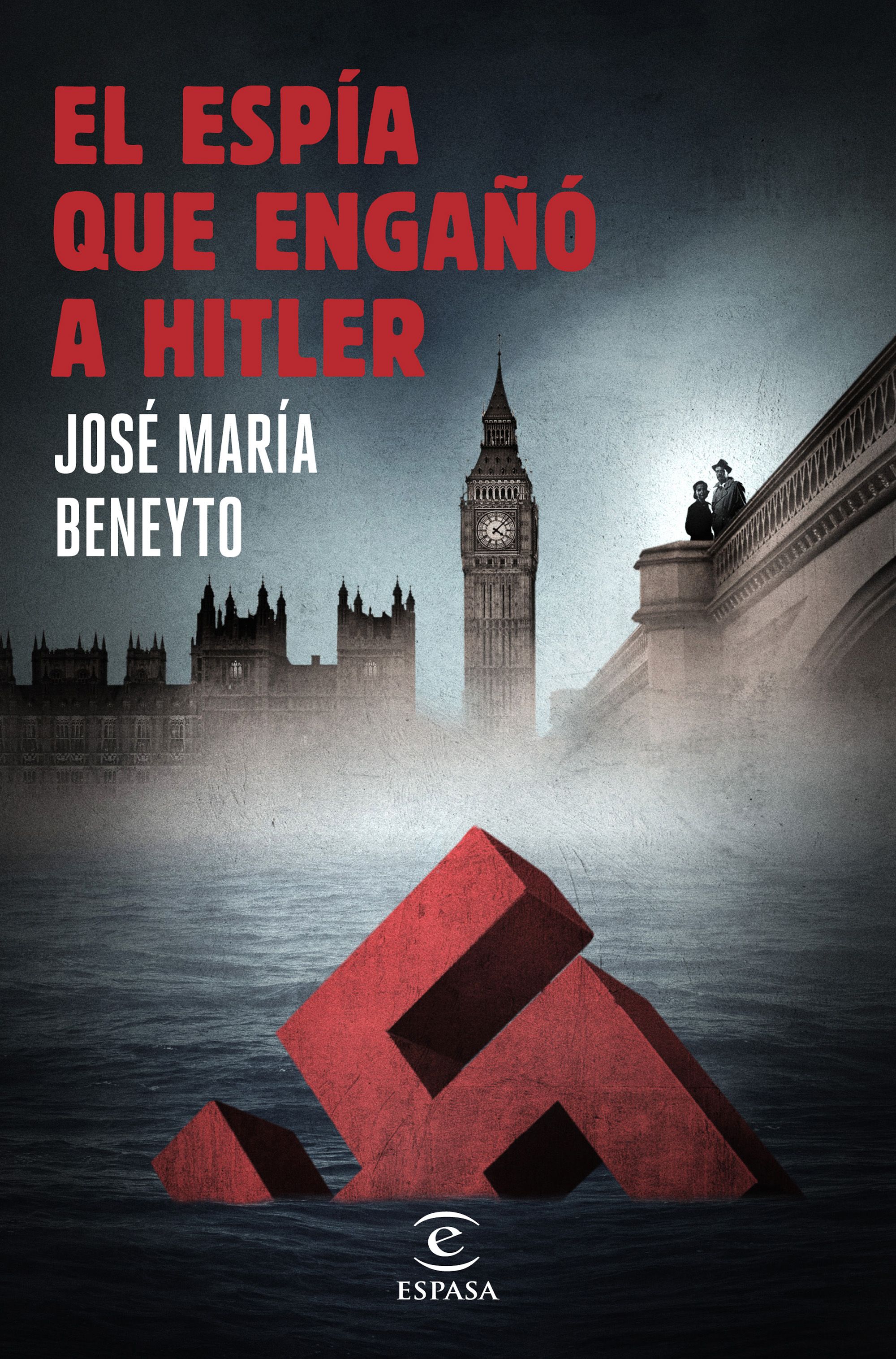 El espía que engañó a Hitler