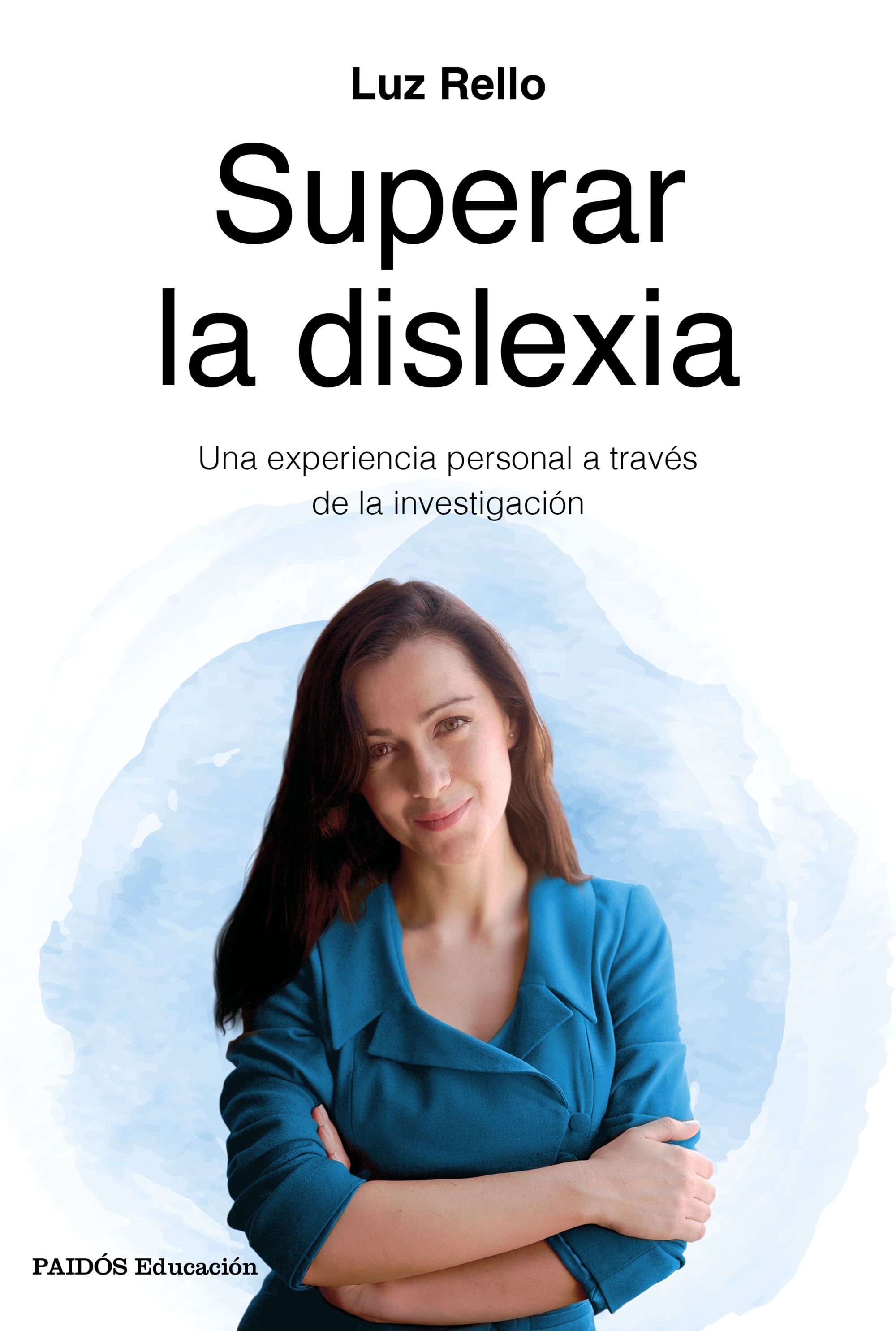 Superar la dislexia. Una experiencia personal a través de la investigación