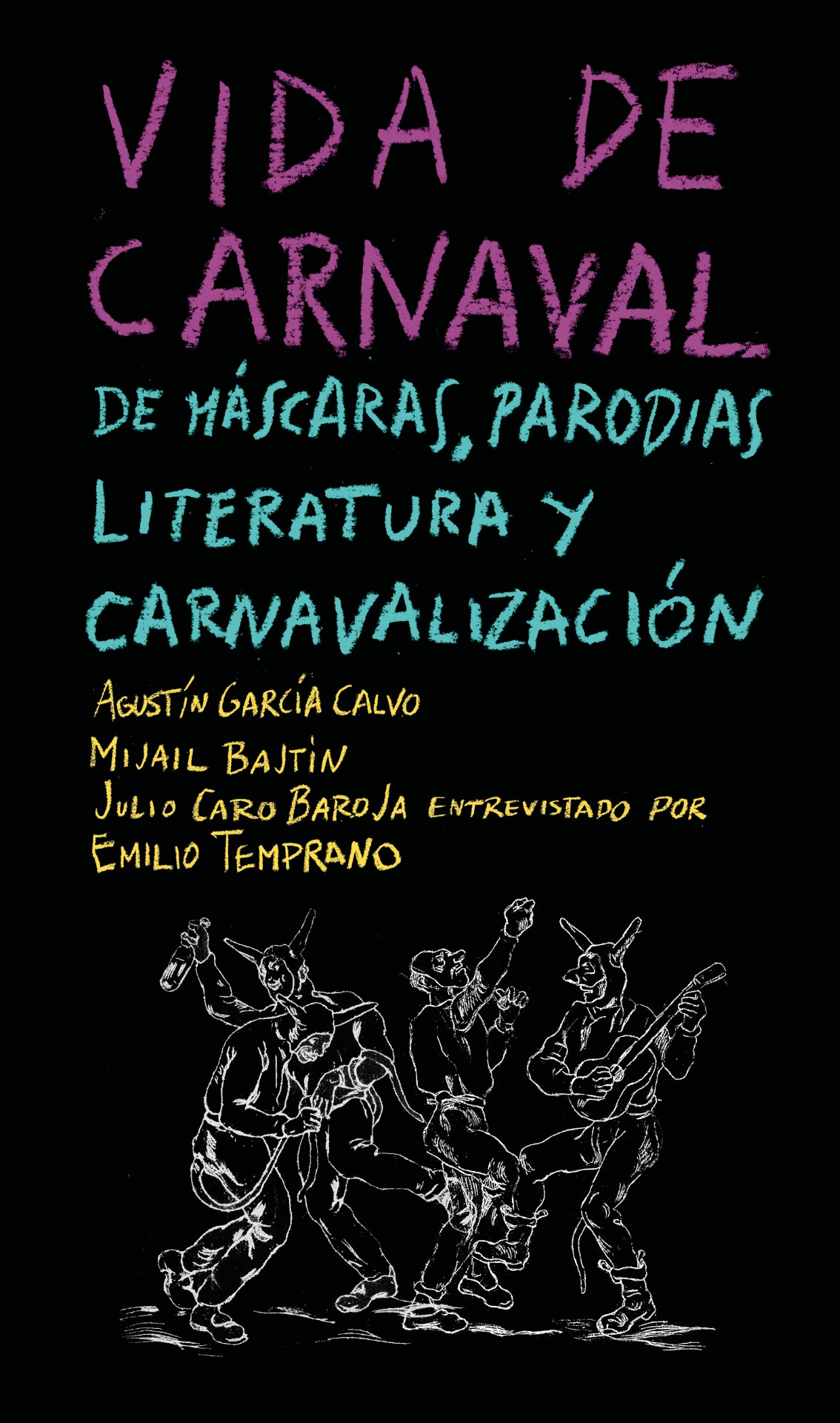 Vida de carnaval: de máscaras, parodias, literatura y carnavalización