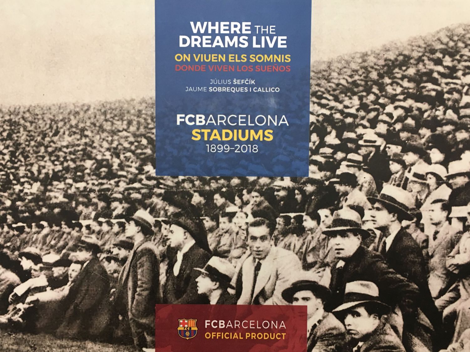 FCB Stadiums. 1899-2019. On viuen els somnis (edició cat/cast/anglès)