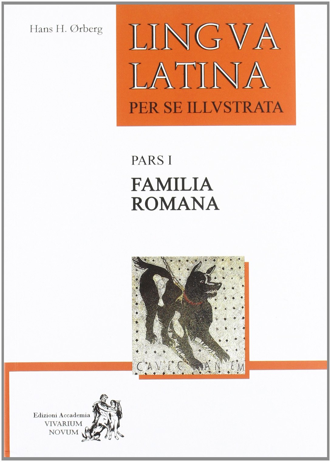 Lingua latina per se illustrata: Familia romana + Latine Disco I (Pack)