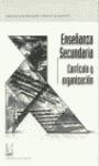 Enseñanza secundaria currículo y organización