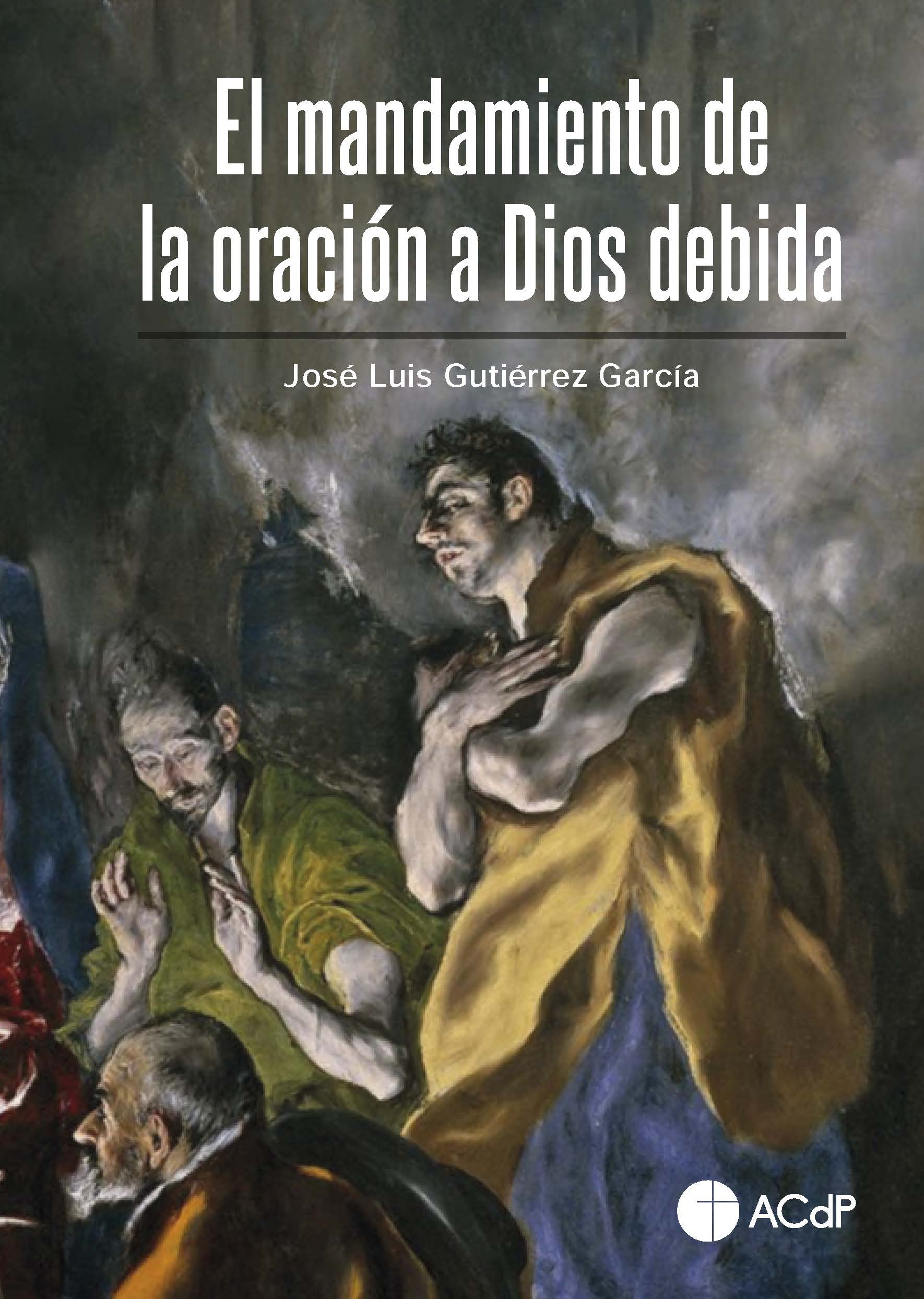 El mandamiento de la oración a Dios debida