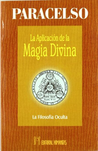 La aplicación de la magia divina: la Filosofía Oculta