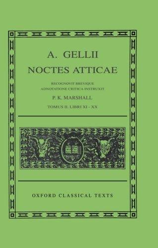 Noctes Atticae. Tomus II. Libri XI - XX (Ed. de P. K. Marshall)