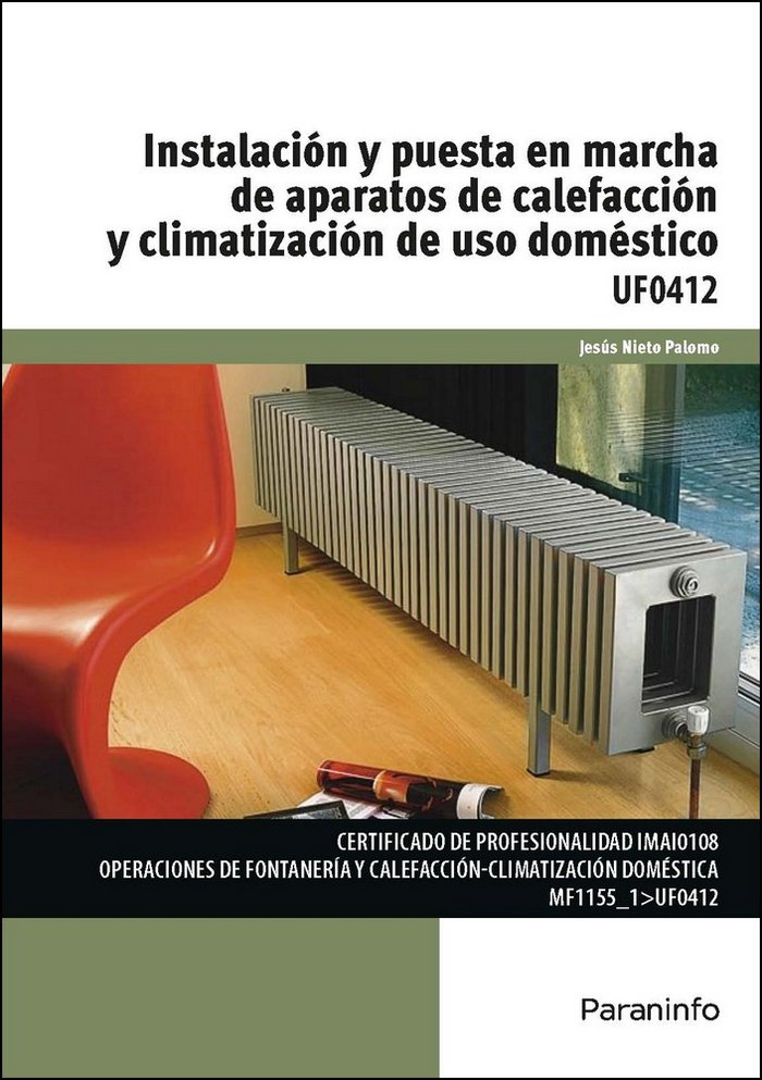 UF0412 Instalación y puesta en marcha de aparatos de calefacción y climatización de uso doméstico(UF0412)