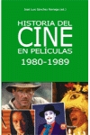 Historia del cine en películas, 1980-1989