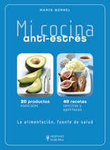 Mi cocina anti-estrés : 20 productos esenciales