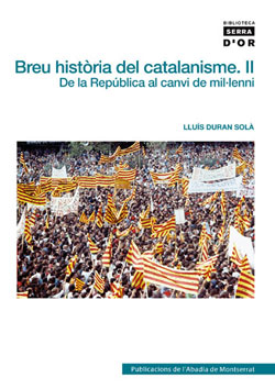 Breu història del catalanisme. II. De la República al canvi de mil·lenni