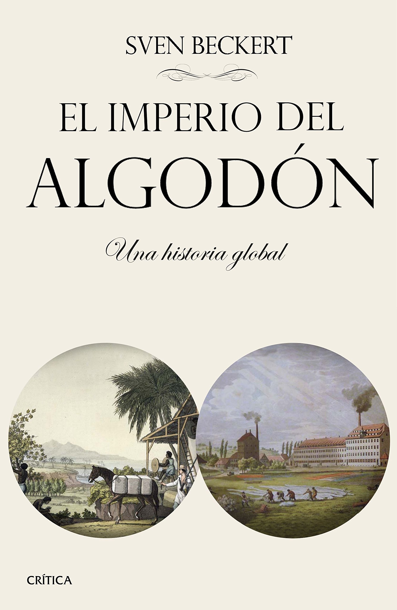 El imperio del algodón. Una historia global