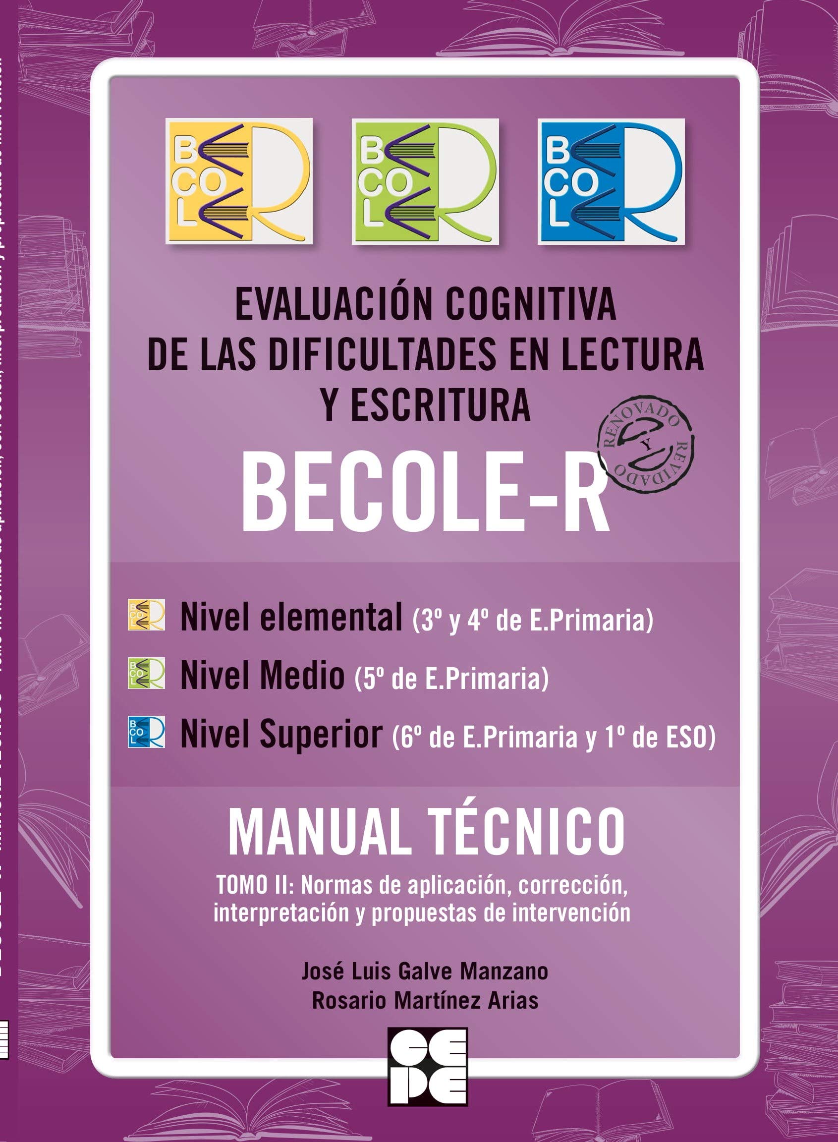 BECOLE-r. Evaluación Cognitiva de las Dificultades en Lectura y Escritura. Manual técnico Tomo II en papel, incluye Tomo I online