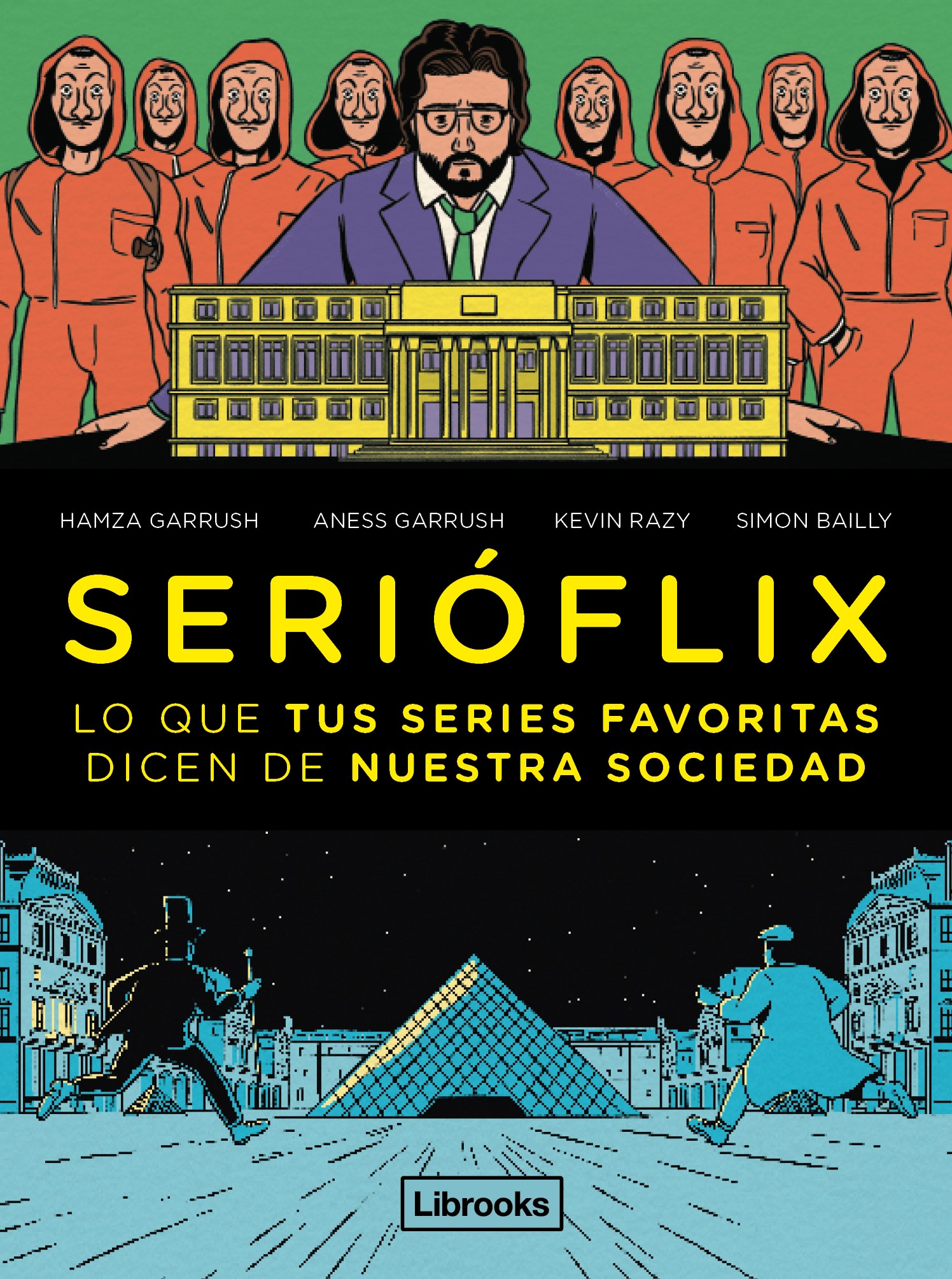 Serióflix. Lo que tus series favoritas dicen de nuestra sociedad