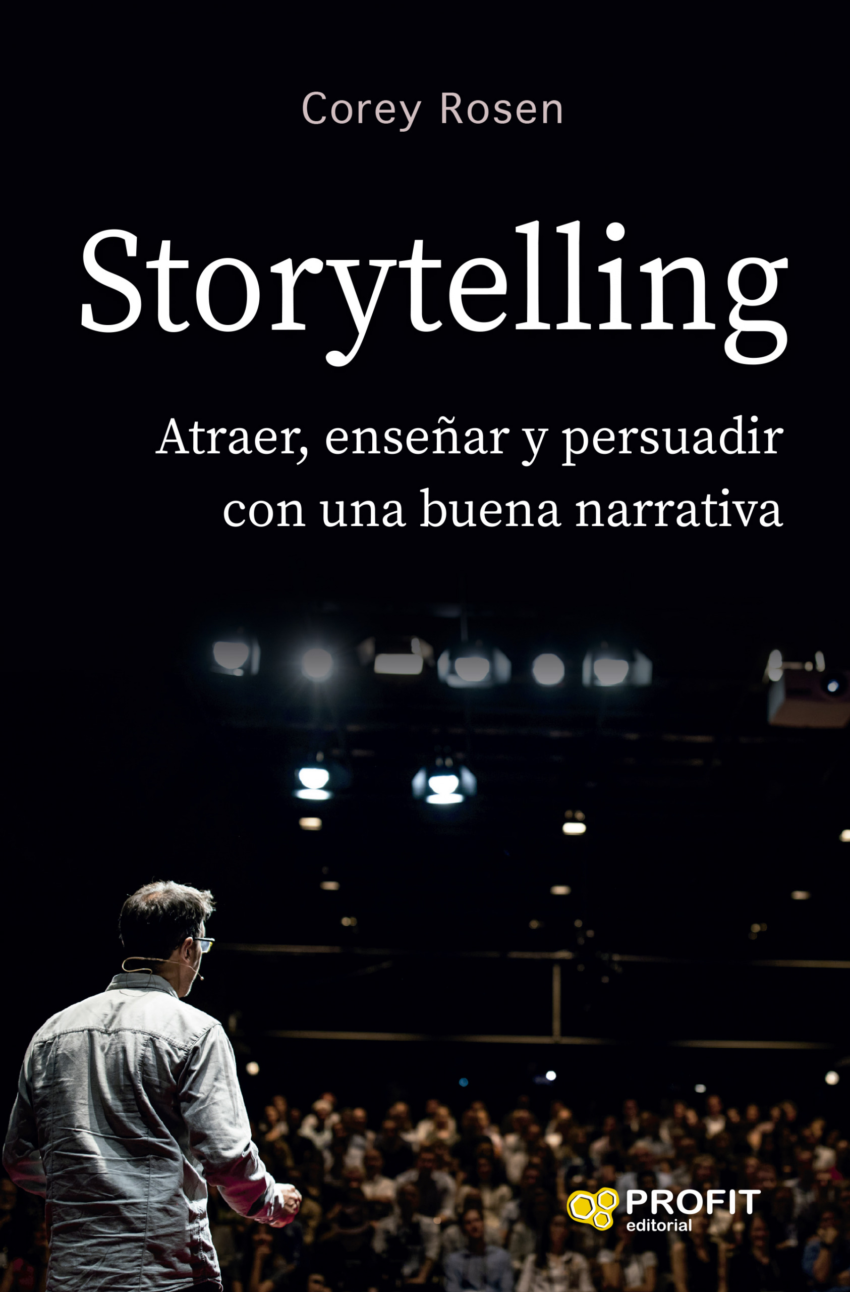 Storytelling: atraer, enseñar y persuadir con una buena narrativa