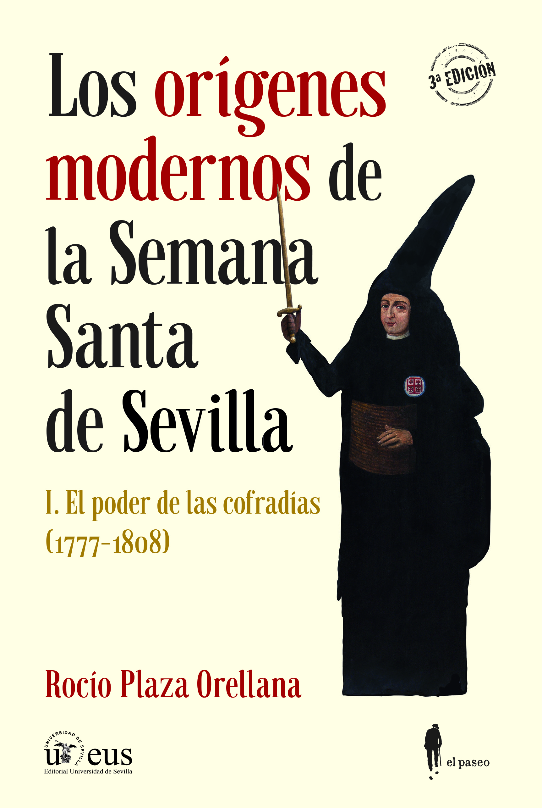 Los orígenes modernos de la Semana Santa de Sevilla, I. El poder de las cofradías (1777-1808)