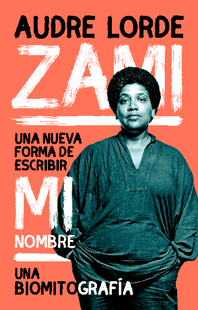 Zami. Una nueva forma de escribir mi nombre. Una biomitografía