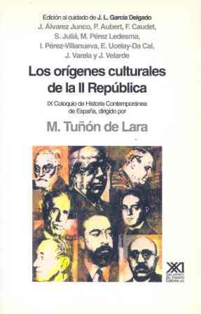 Orígenes culturales de la II República IX coloquio hist. contemp.