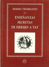 ENSEÑANZAS SECRETAS HERMES A TAT