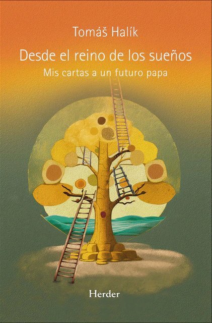 Desde el reino de los sueños: mis cartas al futuro Papa