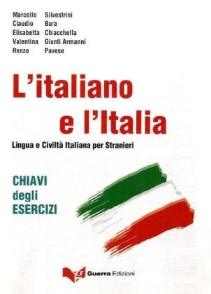 L'italiano e l'Italia. Lingua e Civiltà Italiana per Stranieri. Chiavi degli esercizi (nuova edizione)