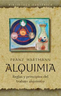 Alquimia : reglas y principios del trabajo alquímico