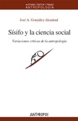 Sísifo y la ciencia social. Variaciones críticas de la antropología