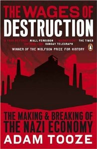 The Wages of Destruction: The Making and Breaking of the Nazi Economy