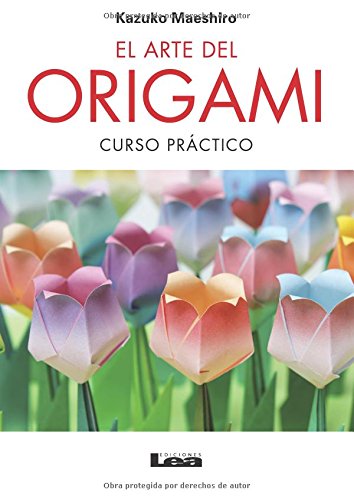 El arte del origami. Curso práctico