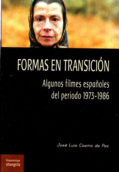 Formas en transición. Algunos filmes españoles del periodo 1973-1986