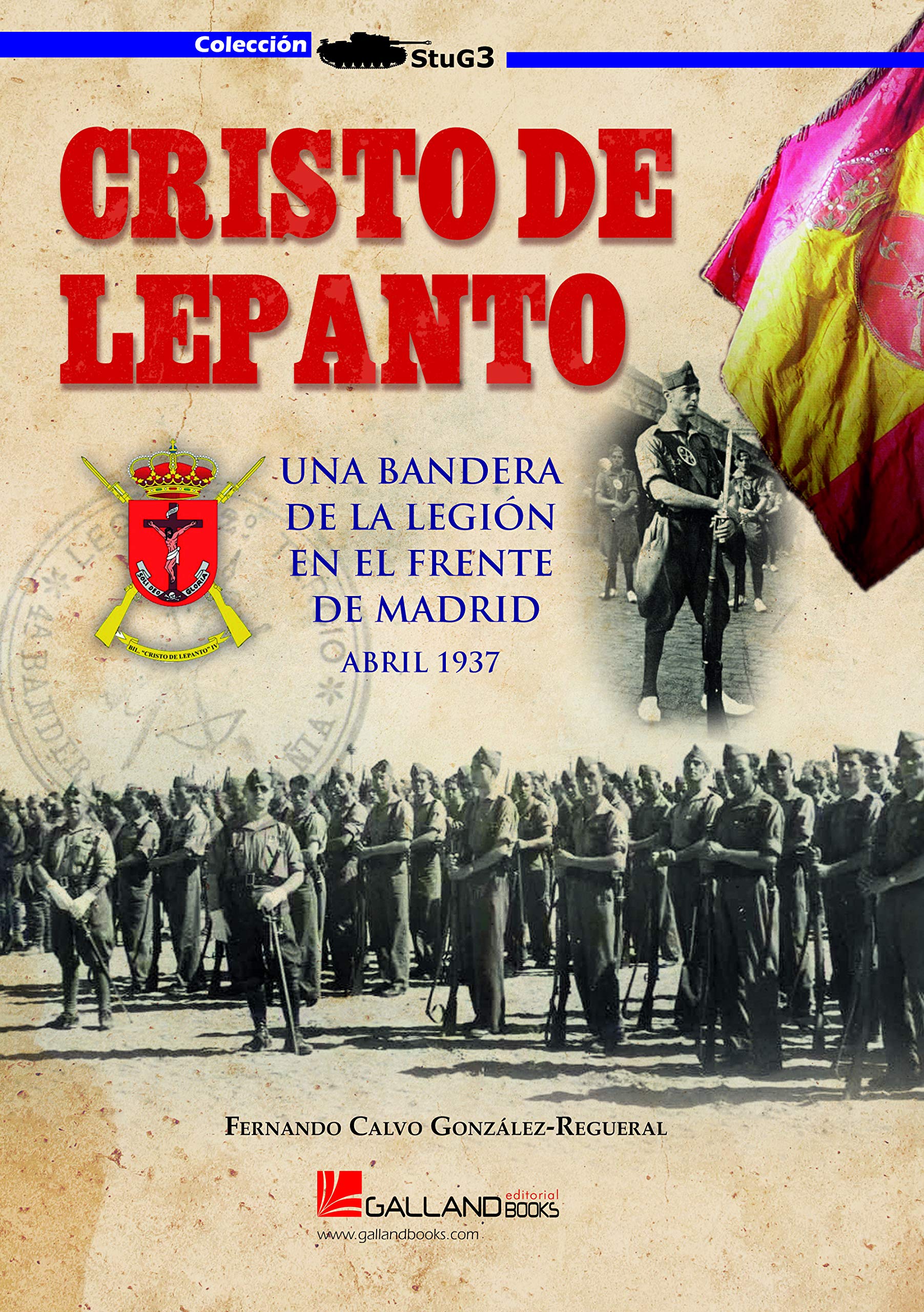 Cristo de Lepanto. Una bandera de la legión en el frente de Madrid (Abril 1937)