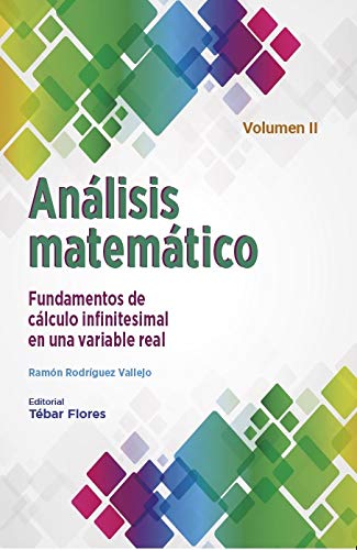 Análisis Matemático. Volumen II: Fundamentos de Cálculo infinitesimal en una variable real