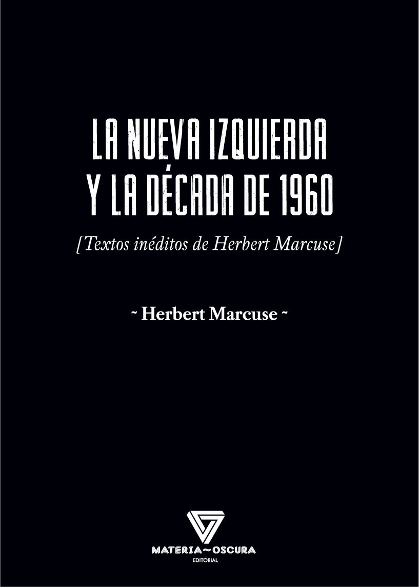 La Nueva Izquierda y la década de 1960 (Textos inéditos de Herbert Marcuse)