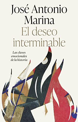 El deseo interminable. Las claves emocionales de la historia