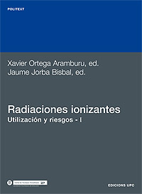 Radiaciones ionizantes. Utilizacion y riesgos 1