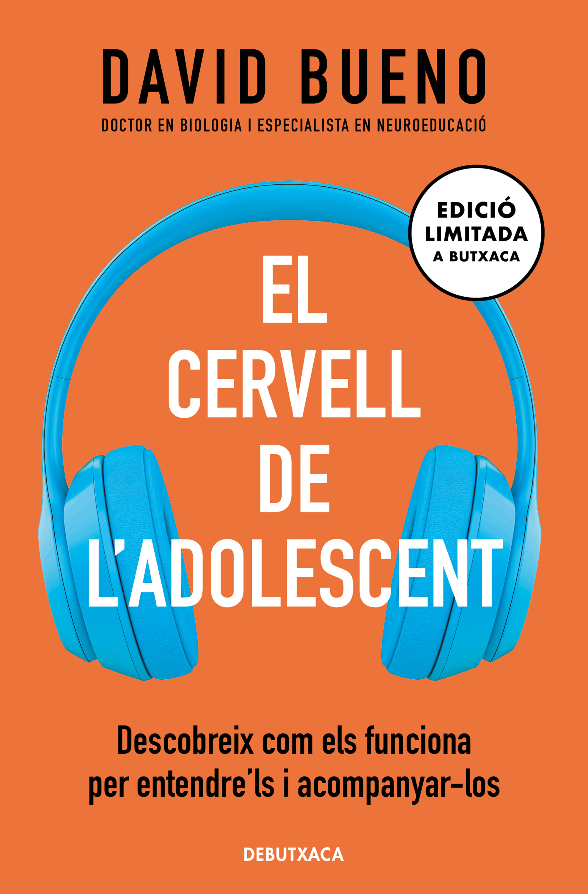 El cervell de l'adolescent (edició limitada). Descobreix com els funciona per entendre'ls i acompanyar-los