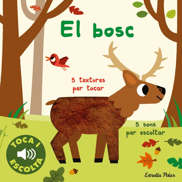 El bosc. Toca i escolta