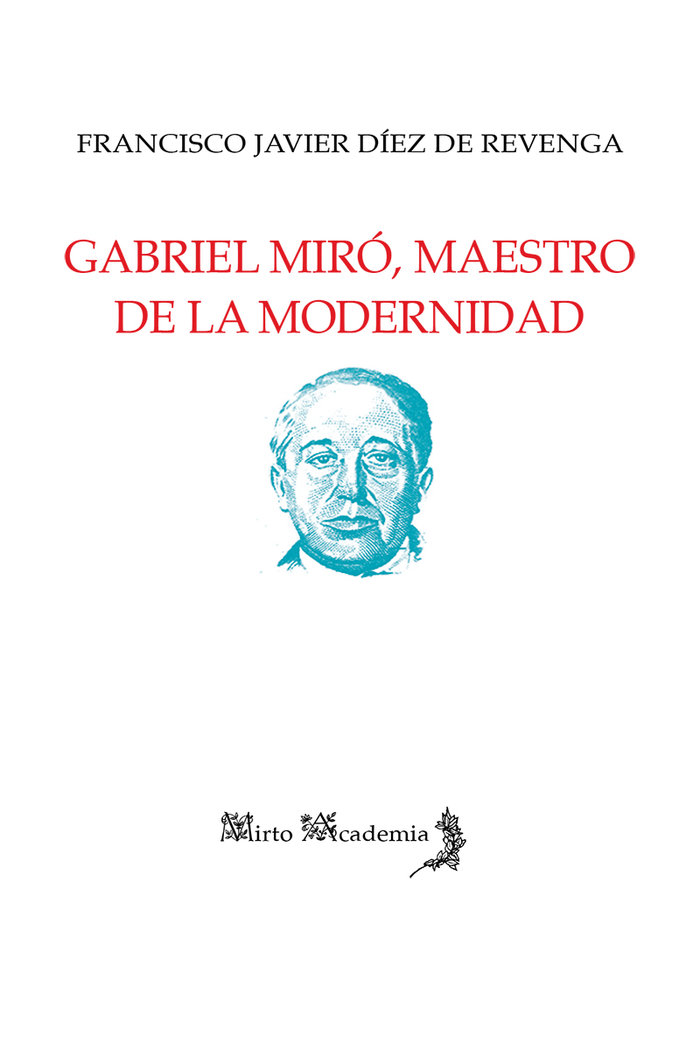 GABRIEL MIRO MAESTRO DE LA MODERNIDAD