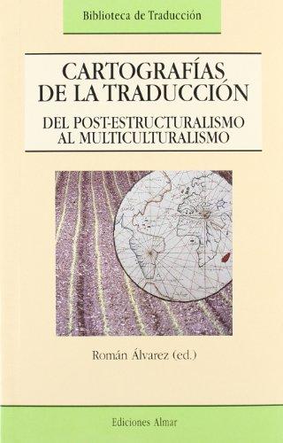 Cartografías de la traducción, del postestructuralismo al multiculturalismo