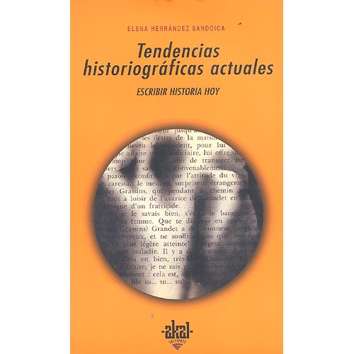 Tendencias historiográficas actuales. Escribir historia hoy